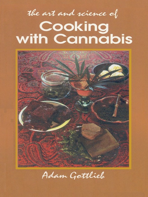 Title details for Cooking with Cannabis by Adam Gottlieb - Available